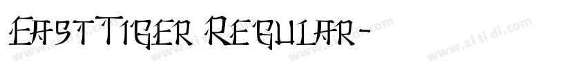 EastTiger Regular字体转换 EastTiger Regular字体转换